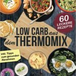 Low-Carb Rezepte für den Thermomix